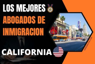 los mejores abogados de inmigracion en california estados unidos
