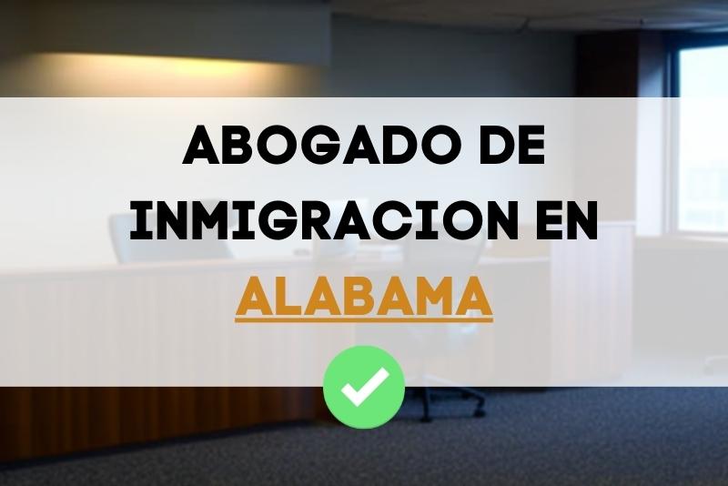 los mejores abogados de inmigración en el estado de Alabama estados unidos