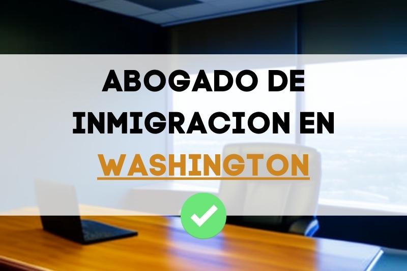 tenemos la lista de los mejores abogados de inmigración en el estado de Washington Estados Unidos