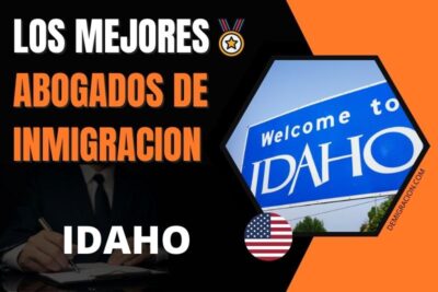 conoce a los mejores abogados de inmigración en Idaho Estados Unidos