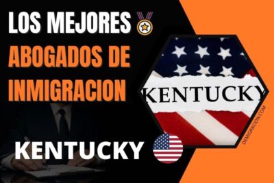los mejores abogados de inmigración en Kentucky Estados Unidos