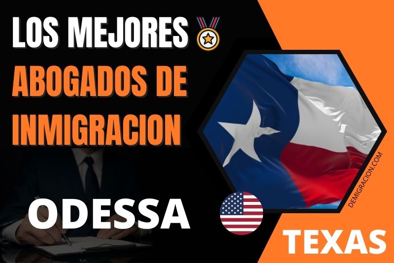 los mejores abogados de inmigración en Odessa Texas estados unidos